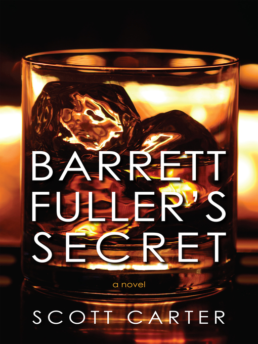 Title details for Barrett Fuller's Secret by Scott Carter - Available